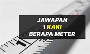 Satu Kaki Sama Dengan Berapa Centimeter